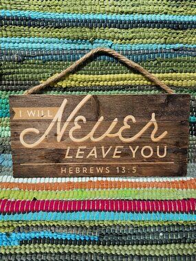 Decorative Home Décor "I Will Never Leave You Hebrews 13:5" Wood Sign Plaque NWT
